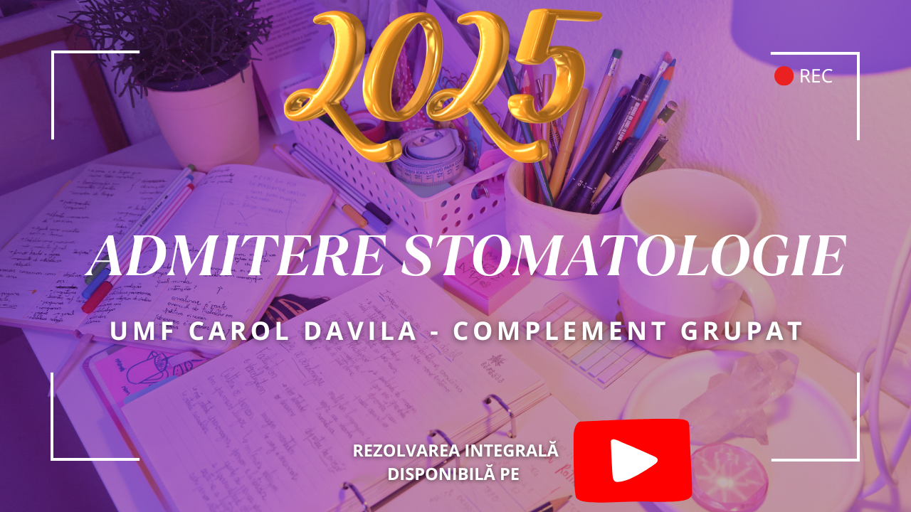 Admitere Stomatologie 2025: Rezolvarea subiectului de chimie organică(complement grupat) dat la UMF Carol Davila